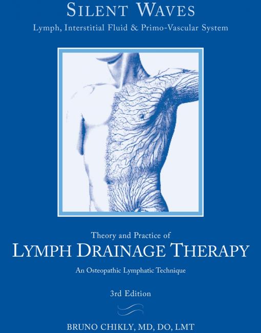 Silent Waves: Theory and Practice of Lymph Drainage Therapy 3rd Edition (SW)